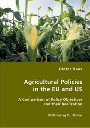 Cover of: Agricultural Policies in the EU and US- A Comparison of Policy Objectives and their Realization