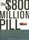 Cover of: The $800 Million Pill