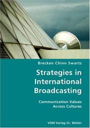 Strategies in International Broadcasting- Communication Values Across Cultures by Brecken Chinn Swartz