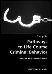 Cover of: Pathways to Life Course Criminal Behavior- Traits in the Social Process by Qiang Xu, Qiang Xu