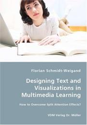 Cover of: Designing Text and Visualizations in Multimedia Learning - How to Overcome Split Attention Effects? | Florian Schmidt-Weigand