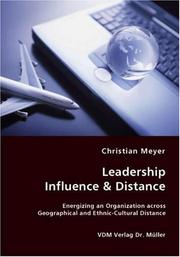 Cover of: Leadership Influence & Distance - Energizing an Organization across Geographical and Ethnic-Cultural Distance