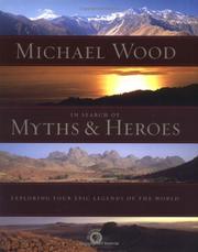 Cover of: In Search of Myths and Heroes: Exploring Four Epic Legends of the World