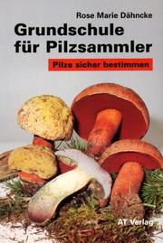 Cover of: Grundschule Fur Pilzsammler: Pilze Sicher Bestimmen