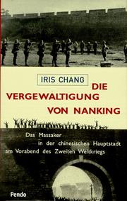 Cover of: Die Vergewaltigung von Nanking: Das Massaker in der chinesischen Hauptstadt am Vorabend des Zweiten Weltkriegs