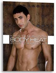 Cover of: Body Heat 2008 Calendar by Kristen Bjorn