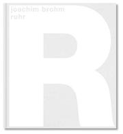Cover of: Joachim Brohm by Heinz Liesbrock, Barbara Steiner