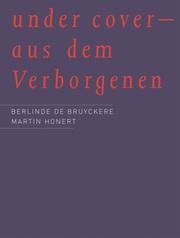 Under cover = by Ulrike Groos, Georg Imdahl, Beate Sontgen, Berlinde de Bruyckere, Martin Honert