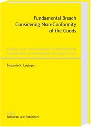 Cover of: Fundamental Breach Considering Non-Conformity of the Goods (Beitrage Zum Internationalen Wirtschaftsrecht/ Contributions on International Commercial Law)