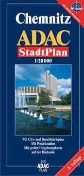 Cover of: Chemnitz ADAC Stadtplan 1:20 000: Extra, Durchfahrtsplan und Cityplan, Stauzonen, offentliche Verkehrsmittel, Entfernungen auf einen Blick : ubersichtlich und genau
