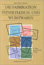Cover of: Die Fabrikation feiner Fleisch- und Wurstwaren. by Hermann Koch, Hans Fuchs, Helmut Gemmer