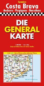Cover of: Die Generalkarte mit Stadtplanen, Bildern, Informationen, Massstab 1:200 000, 1 cm.=2 km., Costa Brava