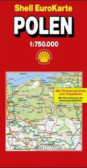 Cover of: Polen, die grosse Shell Autokarte 1:750.000: Mit Notrufnummern und wichtigen Verkehrs-Tips = Poland, Shell road map 1:750.000 (Euro Cart) by Panstwowe Przedsiebiorstwo Wydawnictw Kartograficznych