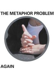 The metaphor problem again by John Baldessari, John Baldessari, Lawrence Weiner
