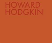 Cover of: Howard Hodgkin (Art Catalogue)