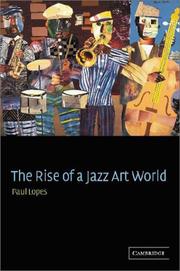 Cover of: The Rise of a Jazz Art World by Paul Lopes