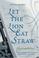 Cover of: Let the Lion Eat Straw