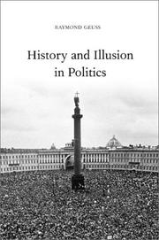 Cover of: History and Illusion in Politics