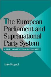 Cover of: The European Parliament and Supranational Party System: A Study in Institutional Development (Cambridge Studies in Comparative Politics)