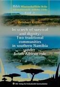 Cover of: In Search of Survival and Dignity: Two Traditional Communities in Southern Namibia Under South African Rule (Issa Wissenschaftliche Reihe)