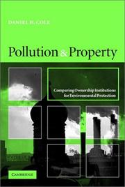 Cover of: Pollution and property by Daniel H. Cole