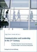 Cover of: Communication and Leadership in the 21st Century: The Value of Communications Management in Corporate Governance, Global Market, Change Process, and Media