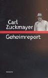 Cover of: Geheimreport. Zuckmayer-Schriften.