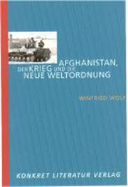 Cover of: Afghanistan, Der Krieg Und Die Neue Weltordnung