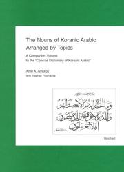 Cover of: The Nouns of Koranic Arabic Arranged by Topics: A Companion Volume to the Concise Dictionary of Koranic Arabic