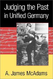 Judging the past in unified Germany by A. James McAdams