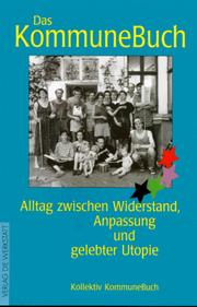 Cover of: Das KommuneBuch: Alltag zwischen Widerstand, Anpassung und gelebter Utopie