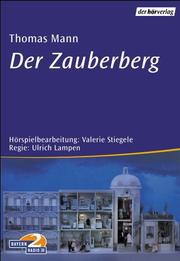 Cover of: Der Zauberberg. 8 Cassetten. by Thomas Mann, Valerie Stiegele, Ulrich Lampen, Udo Samel, Konstantin Graudus, Felix von Manteuffel, Karina Krawczyn