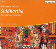 Cover of: Siddhartha. 4 CDs. Eine indische Dichtung. by Hermann Hesse, Ulrich Matthes