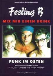 Cover of: Mix mir einen Drink. - Feeling B. Das Ende einer Legende. by Ronald Galenza, Heinz Havemeister
