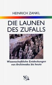 Cover of: Die Launen Des Zufalls: Wissenschaftliche Entdeckungen Von Archimedes Bis Heute