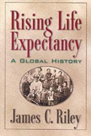 Cover of: Rising Life Expectancy by James C. Riley