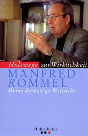 Cover of: Holzwege Zur Wirklichkeit by Manfred Rommel