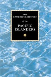 Cover of: The Cambridge history of the Pacific Islanders by edited by Donald Denoon ... [et al.].