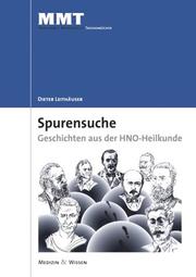 Cover of: Spurensuche - Historisches aus der HNO-Heilkunde by Dieter Leithäuser