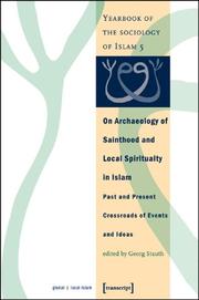 Cover of: On Archaeology of Sainthood and Local Spirituality in Islam: Past and Present Crossroads of Events and Ideas (Yearbook of the Sociology of Islam)