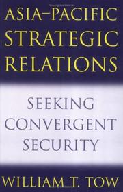 Cover of: Asia-Pacific Strategic Relations: Seeking Convergent Security (Cambridge Asia-Pacific Studies)