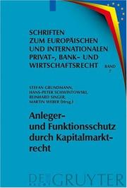 Cover of: Anleger- und Funktionsschutz durch Kapitalmarktrecht: Symposium und Seminar zum 65. Geburtstag von Eberhard Schwark (Schriften Zum Europdischen Und Internationalen Privat-, Bank)