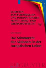 Cover of: Das Stimmrecht der AktionÃ¤re in der EuropÃ¤ischen Union (Schriften Zum Europaischen Und Internationalen Privat-, Bank- Und Wirtschaftsrecht)