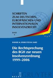 Cover of: Die Rechtsprechung des BGH zur neuen Insolvenzordnung 1999-2006 (Schriften Zum Deutschen, Europaischen Und Internationalen Insolvenzrecht)