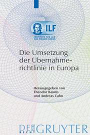 Cover of: Die Umsetzung der Ãbernahmerichtlinie in Europa (Institute for Law and Finance Series)