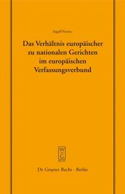 Cover of: Das VerhÃ¤ltnis europÃ¤ischer zu nationalen Gerichten im europÃ¤ischen Verfassungsverbund (Schriftenreihe Der Juristischen Gesellschaft Zu Berlin)