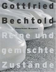 Cover of: Gottfried Bechtold by Robert Fleck, Dirk Baecker, Josephine Gabler, Gerhard Grossing, Gottfried Bechtold