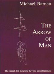 The Arrow of Man by Michael Barnett, Barnett, Michael.