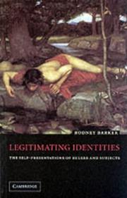 Cover of: Legitimating Identities: The Self-Presentations of Rulers and Subjects