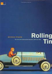 Cover of: Rolling Tin: Toy Cars and Motorcycles from 1920 to 1935